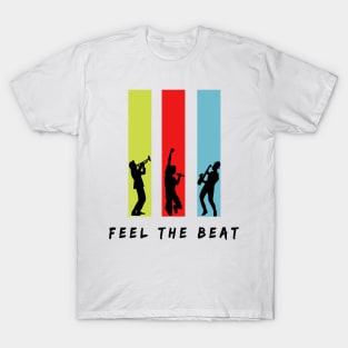 Feel the Beat T-Shirt